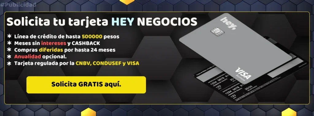 Solicita tu tarjeta HEY NEGOCIOS Solicita tu tarjeta HEY NEGOCIOS